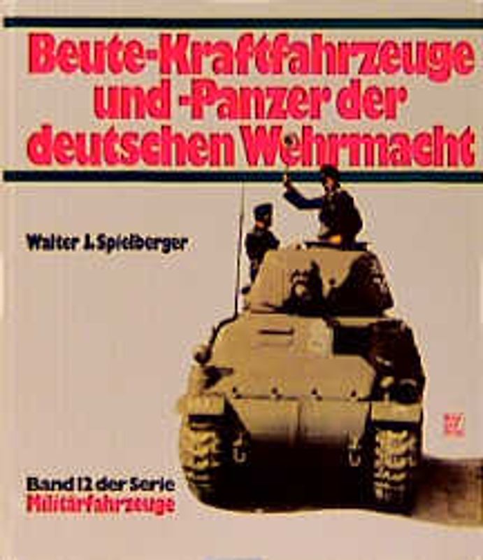 Beute-Kraftfahrzeuge und Panzer der deutschen Wehrmacht