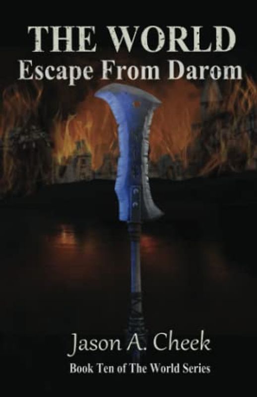 Escape from Darom: A LitRPG and GameLit Series. (The World, Band 10)