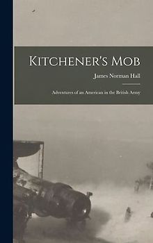 Kitchener's Mob: Adventures of an American in the British Army