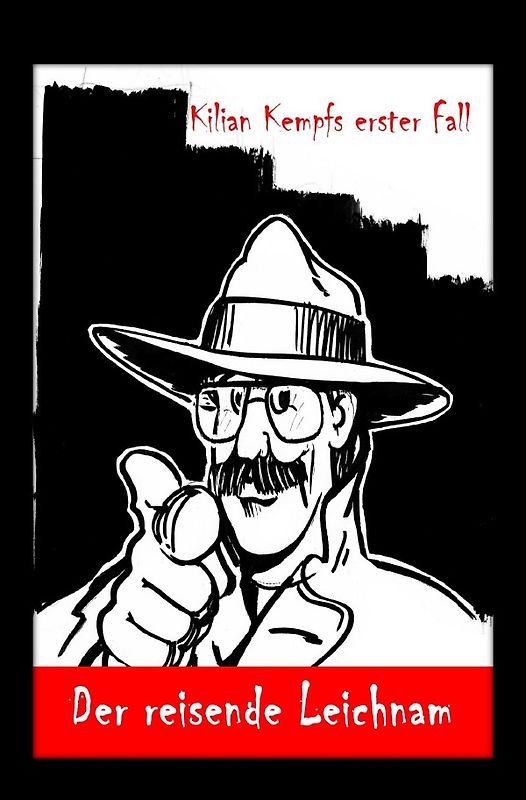 Kilian Kempfs Ermittlungen / Der reisende Leichnam