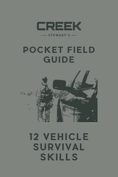 Pocket Field Guide: 12 Fool-Proof Vehicle Survival Skills to Keep You Alive If Stranded in the Middle of Nowhere - with NO Supplies. : How to Survive ... Skills to Keep You and Your Family Alive
