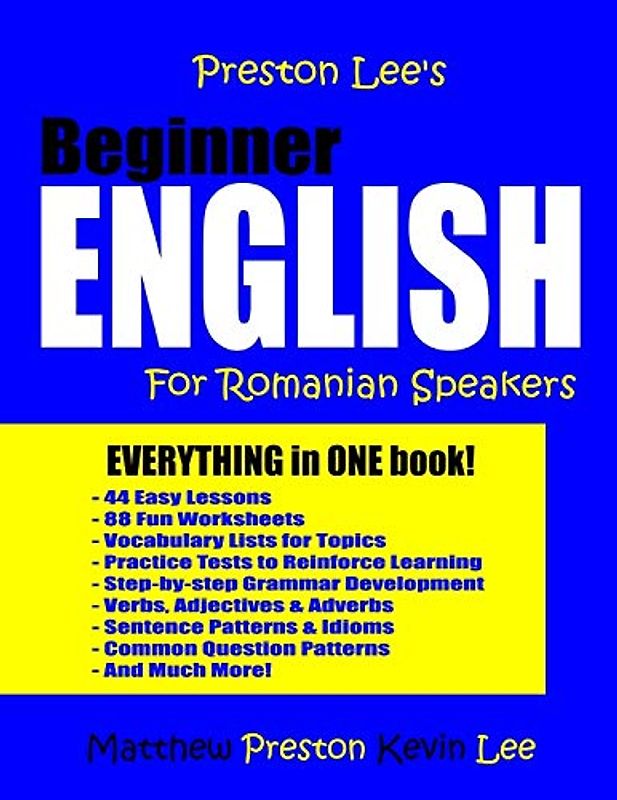 Preston Lee's Beginner English For Romanian Speakers (Preston Lee's English For Romanian Speakers)