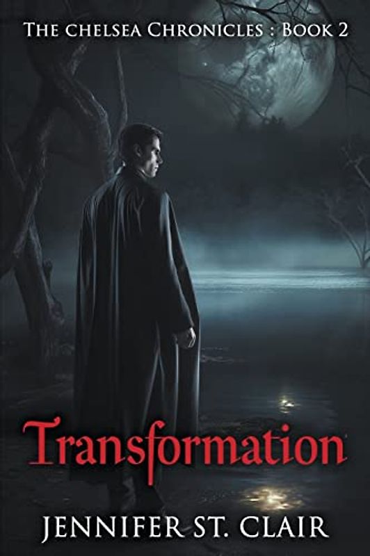 Transformation (The Chelsea Chronicles, Band 2)