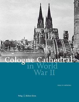 Cologne Cathedral in World War II