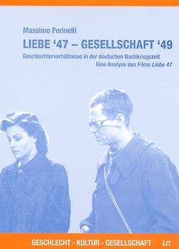 Liebe '47 - Gesellschaft '49