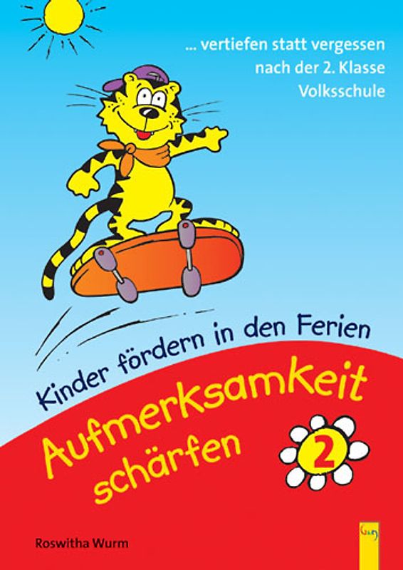 Kinder fördern in den Ferien - Aufmerksamkeit schärfen. Wahrnehmungstraining / Aufmerksamkeit schärfen 2. Wahrnehmungstraining 2. Klasse