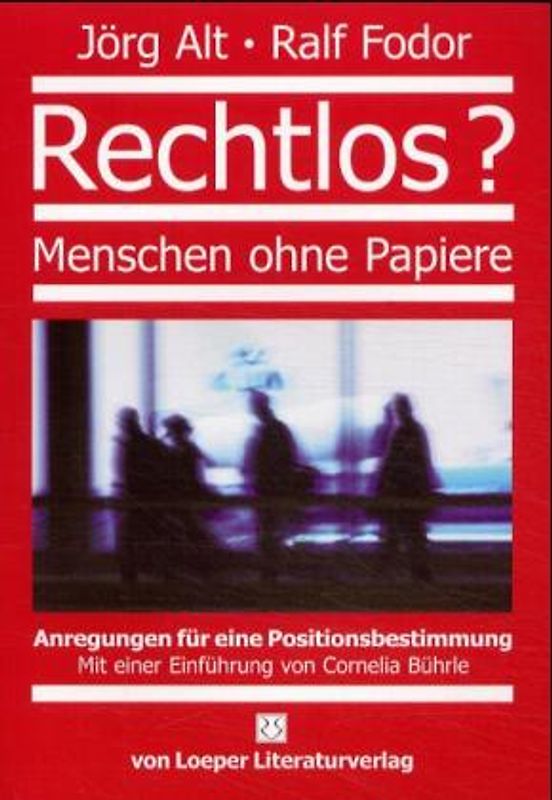 Rechtlos? Menschen ohne Papiere