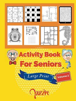 Activity Book For Seniors Large Print Volume 2: 8 Different Activity, Puzzles, And Games: Word Search, Sudoku, Picture Slice, Animal Mandala Coloring ... Sea Animal Mazes, Hashi, Rectangles Puzzle.