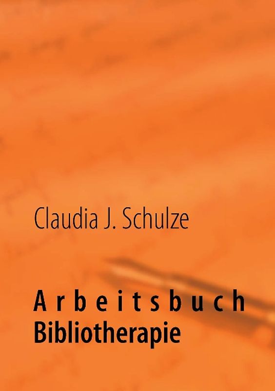 Arbeitsbuch Bibliotherapie