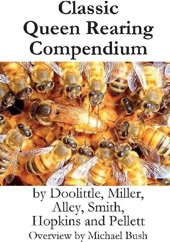 Classic Queen Rearing Compendium