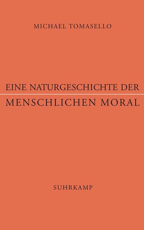 Eine Naturgeschichte der menschlichen Moral