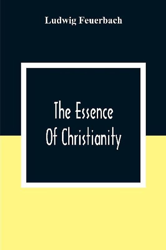 The Essence Of Christianity