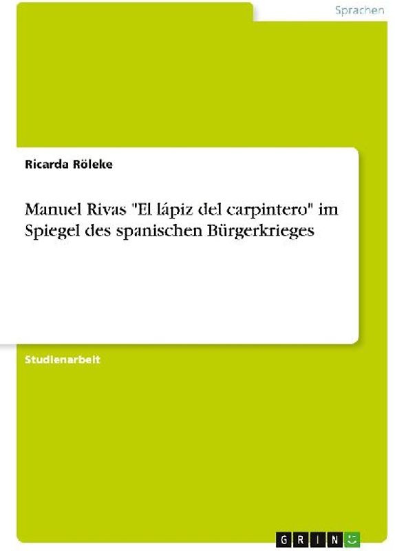 Manuel Rivas "El lápiz del carpintero" im Spiegel des spanischen Bürgerkrieges