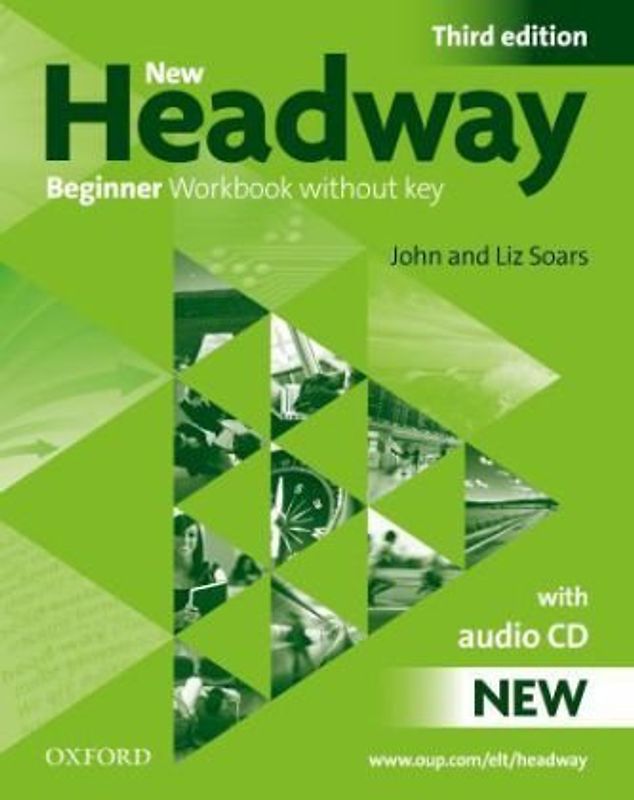 New Headway, Beginner : Workbook, w. Audio-CD (Book & CD) - John Soars