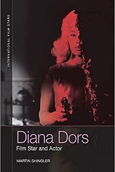 Diana Dors: Film Star and Actor (International Film Stars)