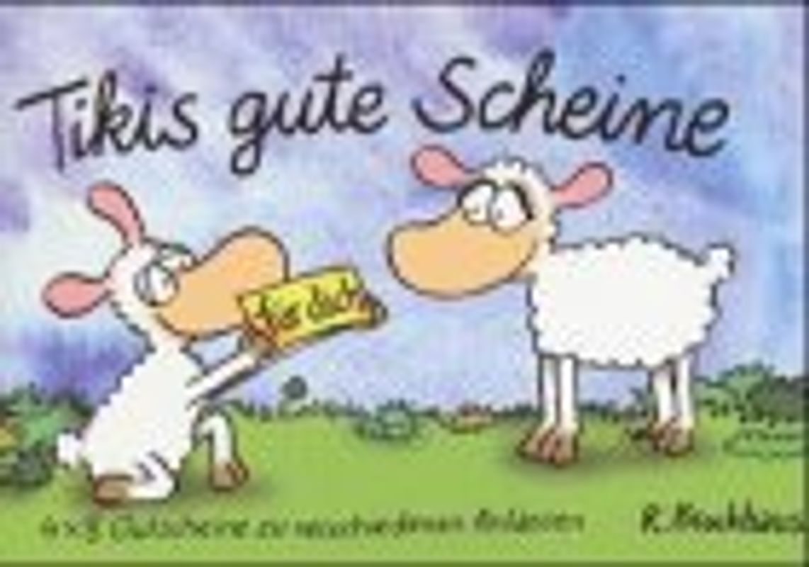 Tikis gute Scheine