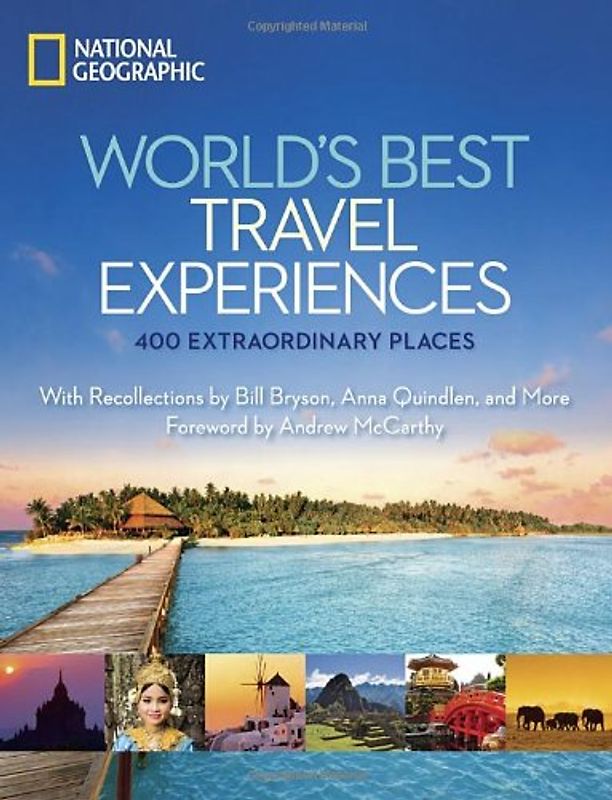 World's Best Travel Experiences: 400 Extraordinary Places (National Geographic) - National Geographic