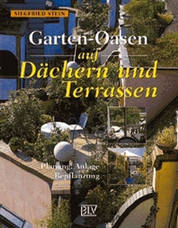 Garten-Oasen auf Dächern und Terrassen