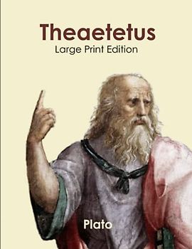 Theaetetus: Large Print Edition