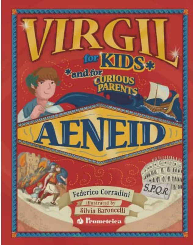 Virgil for Kids and for Curious Parents. Aeneid (Virgilio per bambini)