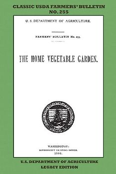 The Home Vegetable Garden (Legacy Edition)