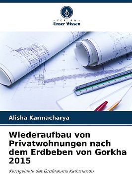 Wiederaufbau von Privatwohnungen nach dem Erdbeben von Gorkha 2015