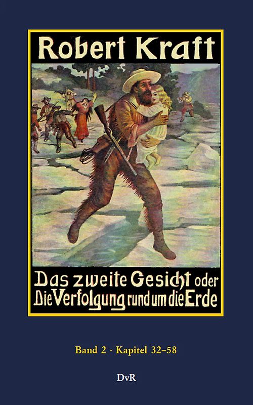 Das zweite Gesicht oder die Verfolgung rund um die Erde : Band 2