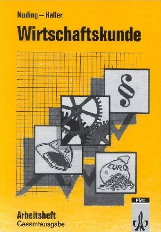 Wirtschaftskunde. Neubearbeitung 2011 / Wirtschaftskunde. Neubearbeitung