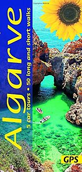 Algarve Sunflower Guide: 50 long and short walks with detailed maps and GPS; 5 car tours with pull-out map (Sunflower Walking & Touring Guide)