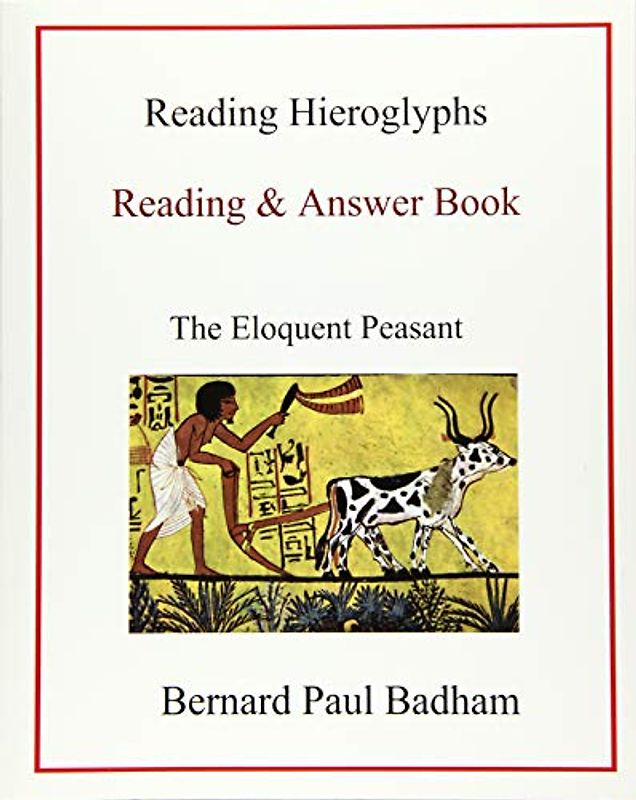 Reading Hieroglyphs - Reading & Answer Book: The Eloquent Peasant