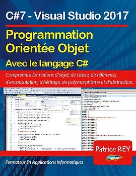 Programmation orientee objet avec C#7 (edition reliee)
