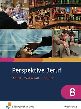 Perspektive Beruf / Perspektive Beruf: Arbeit - Wirtschaft - Technik