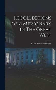 Recollections of a Missionary in The Great West