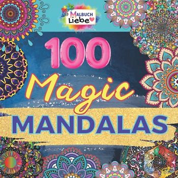 MANDALA Malbuch für Erwachsene: Zeit zum entspannen 100 filigrane Mandala Ausmalbilder mit schwarzer Rückseite: Entdecke die entspannende Wirkung von ... Loslassen von kreisenden Gedanken und Sorgen