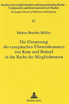 Die Umsetzung der europäischen Übereinkommen von Rom und Brüssel in das Recht der Mitgliedstaaten