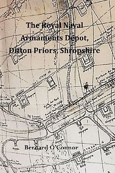 The Royal Naval Armaments Depot, Ditton Priors, Shropshire