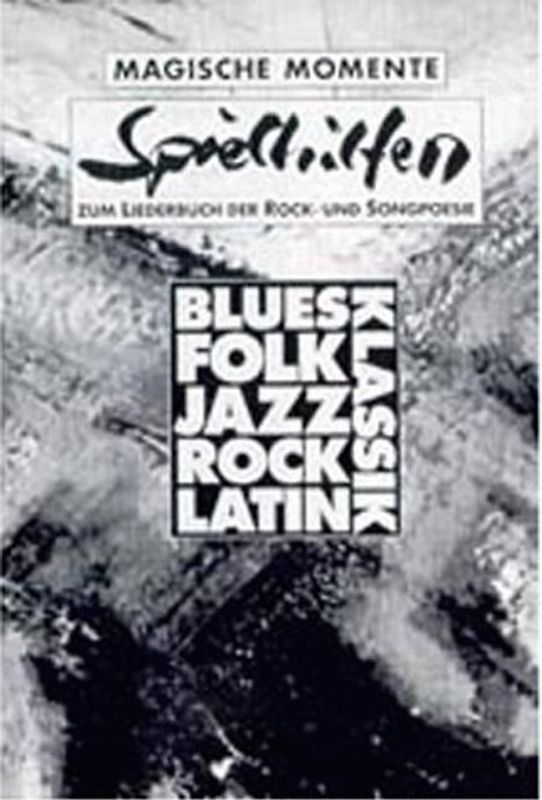 Magische Momente. Liederbuch der Rock- und Songpoesie. 105 Songs... / Spielhilfen zu Magische Momente. Kurzanleitungen für Gitarre zu allen 105 Songs aus Magische Momente: Zupf- /Schlagmuster, Tabs, Akkorde, Soli. Intros, Zwischenspiele, Extros für Gitarre, teilweise auch für Flöte, Keyboard, Percussion. Kleine Gitarrenschule Rock, Jazz, Blues, Folk, Klassik, Latin