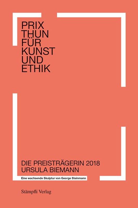 Prix Thun für Kunst und Ethik - Eine wachsende Skulptur von George Steinmann