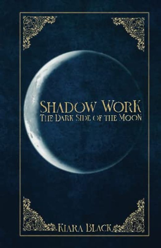 Shadow Work: The dark Side of the Moon
