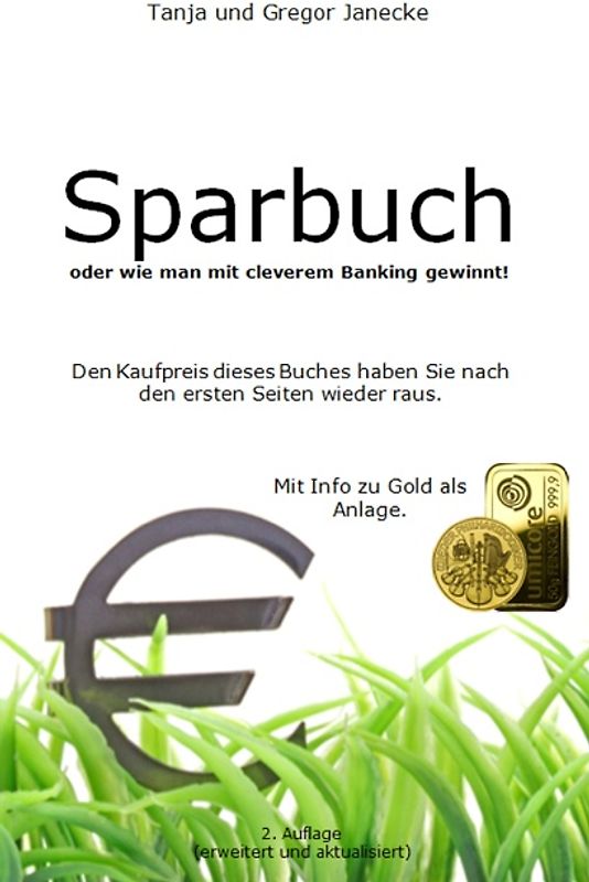 Sparbuch: Oder wie man mit cleverem Banking gewinnt! - Tanja und Gregor Janecke
