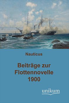 Beiträge zur Flottennovelle 1900