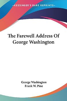 The Farewell Address Of George Washington