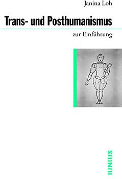 Trans- und Posthumanismus zur Einführung