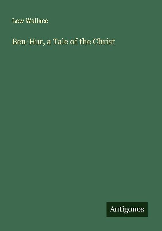 Ben-Hur, a Tale of the Christ