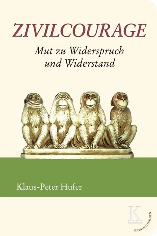 Zivilcourage: Mut zu Widerspruch und Widerstand