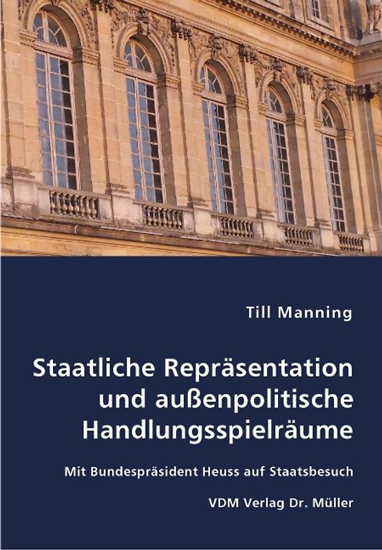 Staatliche Repräsentation und außenpolitische Handlungsspielräume