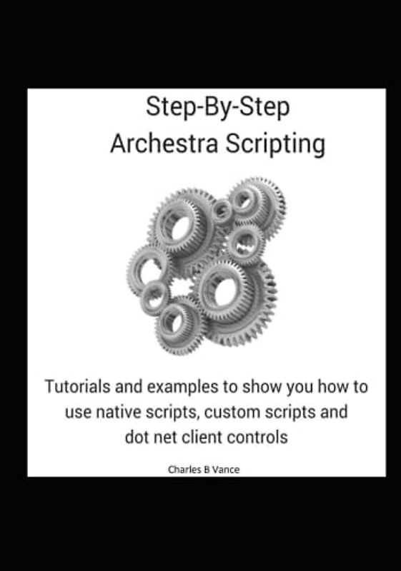 Step By Step Archestra Scripting