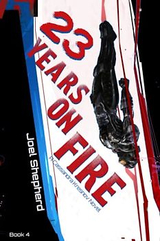 23 Years on Fire: (Cassandra Kresnov Book 4)