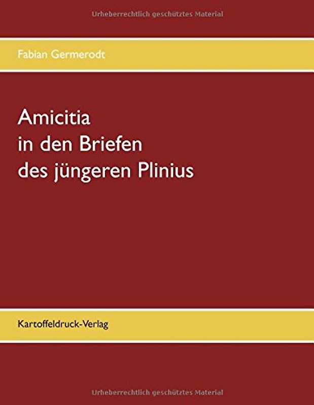 Amicitia in den Briefen des jüngeren Plinius