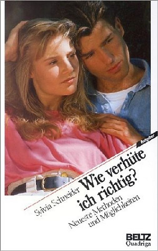 Wie verhüte ich richtig?